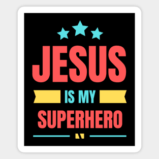 Jesus Is My Superhero | Christian Typography Magnet